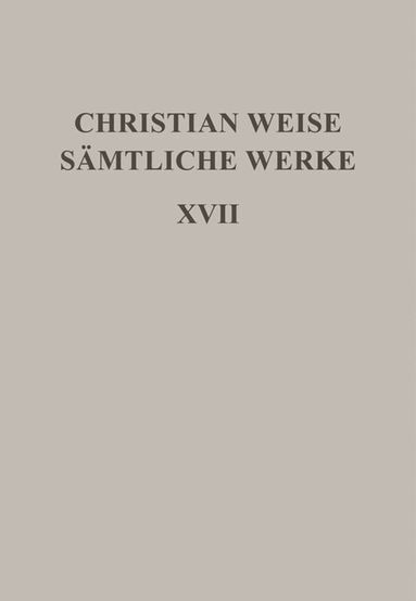 Christian Weise, Hans-Gert Roloff, Gerd-Hermann Susen - Romane I, Inbunden