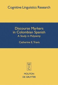 bokomslag Discourse Markers in Colombian Spanish