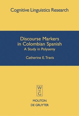 Discourse Markers in Colombian Spanish 1