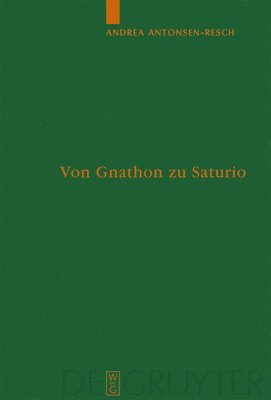 Von Gnathon zu Saturio 1