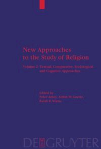 R. Warne, Peter Antes, Peter Antes, Armin W. Geertz, Randi R. Warne - Textual, Comparative, Sociological, and Cognitive Approaches, Inbunden