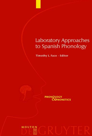 Timothy L. Face - Laboratory Approaches to Spanish Phonology, Inbunden