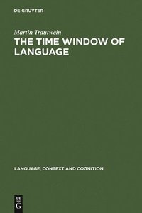 bokomslag Time Window of Language