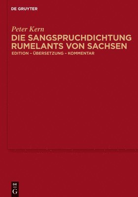 Peter Kern - Die Sangspruchdichtung Rumelants von Sachsen, Inbunden