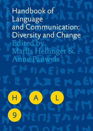 Marlis Hellinger, Anne Pauwels - Handbook of Language and Communication: Diversity and Change, Inbunden