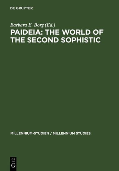 Barbara E. Borg - Paideia: The World of the Second Sophistic, Inbunden
