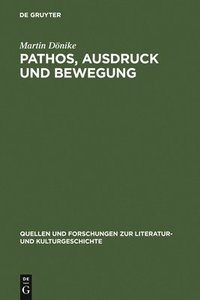 bokomslag Pathos, Ausdruck und Bewegung