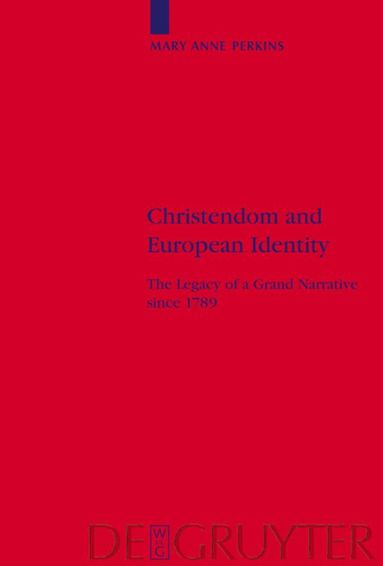 Mary Anne Perkins - Christendom and European Identity, Inbunden