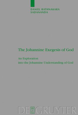 bokomslag The Johannine Exegesis of God