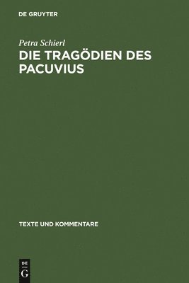 bokomslag Die Tragödien des Pacuvius