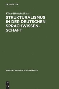 Klaas-Hinrich Ehlers - Strukturalismus in der deutschen Sprachwissenschaft, Inbunden