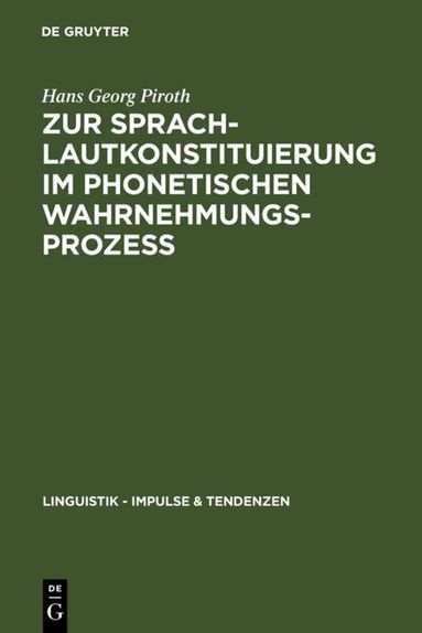 Hans Georg Piroth - Zur Sprachlautkonstituierung im phonetischen Wahrnehmungsprozess, Inbunden