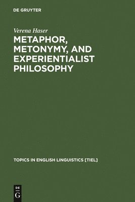 Metaphor, Metonymy, and Experientialist Philosophy 1