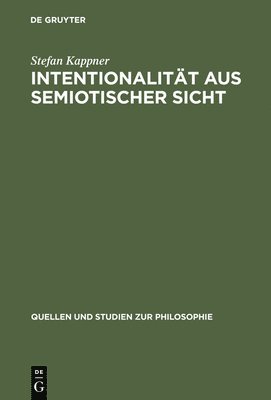 Stefan Kappner - Intentionalität aus semiotischer Sicht, Inbunden