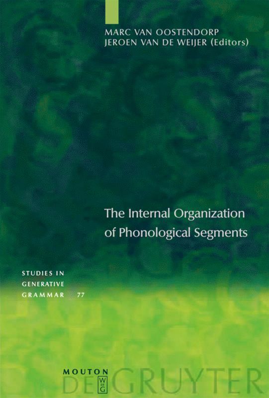 The Internal Organization of Phonological Segments 1