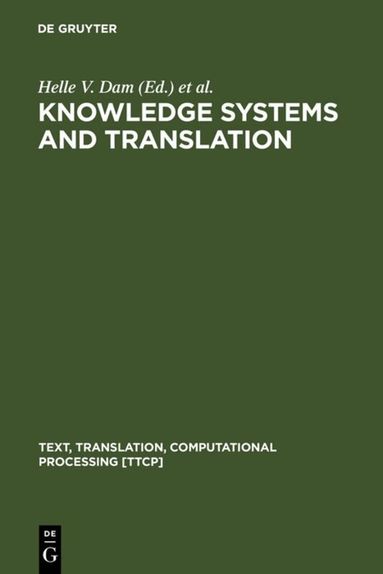 Helle V. Dam, Jan Engberg, Heidrun Gerzymisch-Arbogast - Knowledge Systems and Translation, Inbunden