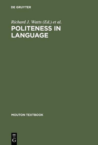 Richard J. Watts, Sachiko Ide - Politeness in Language, Inbunden
