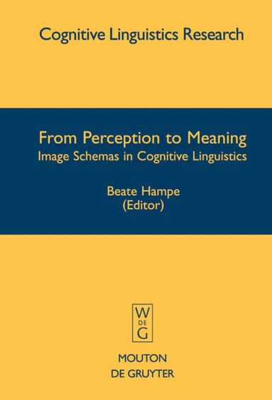 Beate Hampe - From Perception to Meaning, Inbunden