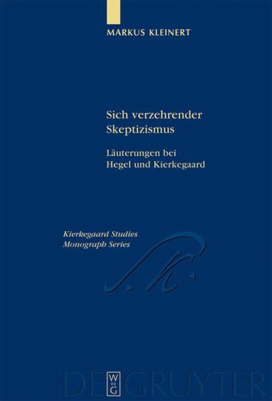 Markus Kleinert - Sich verzehrender Skeptizismus, Inbunden