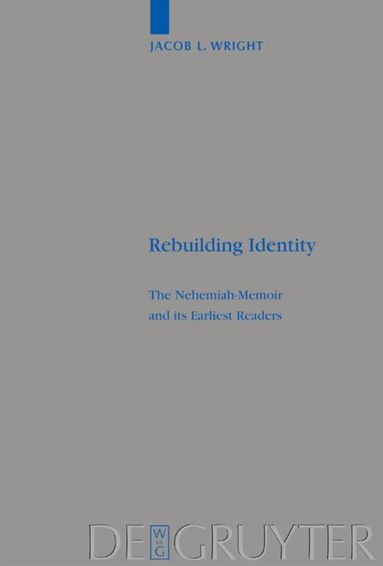Jacob L. Wright - Rebuilding Identity, Inbunden