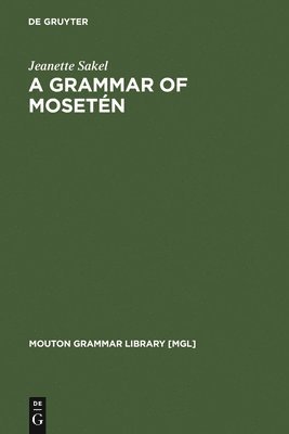 A Grammar of Mosetn 1