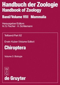bokomslag Handbuch der Zoologie/Handbook of Zoology: Pt. 62, v. 8 Mammalia - Chiroptera: v. 3 Biologie