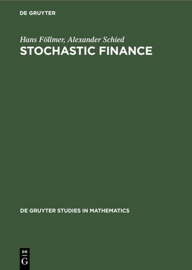 Hans Föllmer, Alexander Schied - Stochastic Finance, Inbunden