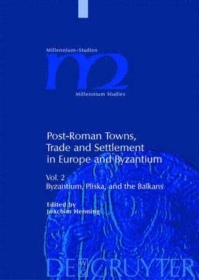 Joachim Henning - Byzantium, Pliska, and the Balkans, Inbunden