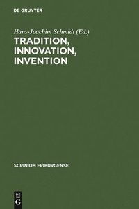 bokomslag Tradition, Innovation, Invention