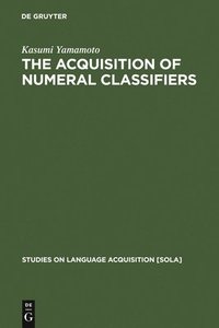 bokomslag The Acquisition of Numeral Classifiers