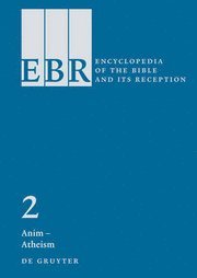 bokomslag Encyclopedia of the Bible and Its Reception (EBR): v. 2 Animal Worship - Auditions, Auditory Experiences