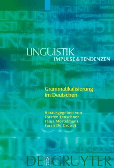 Torsten Leuschner, Tanja Mortelmans, Sarah Groodt - Grammatikalisierung im Deutschen, Inbunden
