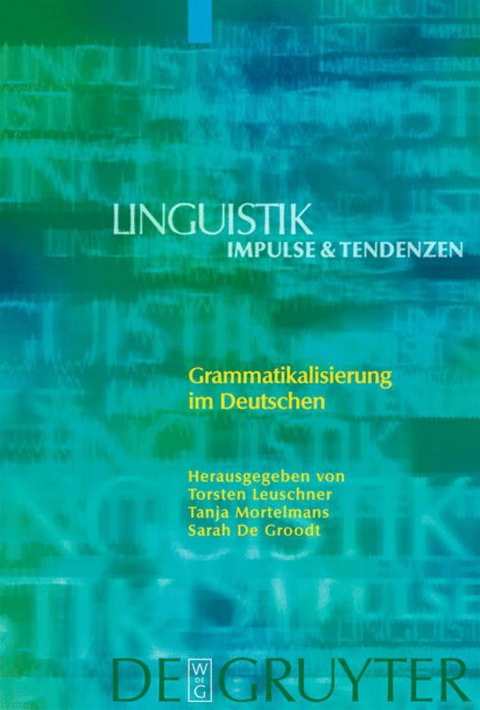 Torsten Leuschner, Tanja Mortelmans, Sarah Groodt - Grammatikalisierung im Deutschen, Inbunden