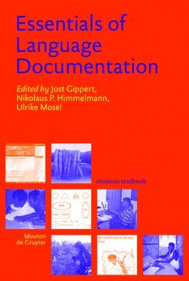 Jost Gippert, Nikolaus P. Himmelmann, Ulrike Mosel - Essentials of Language Documentation, Häftad