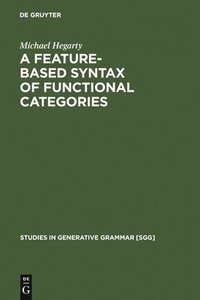 bokomslag A Feature-Based Syntax of Functional Categories