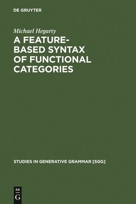 A Feature-Based Syntax of Functional Categories 1