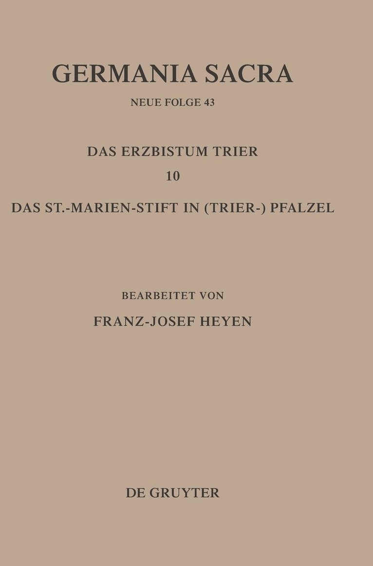 Hedwig Röckelein, Helmut Flachenecker, Franz-Josef Heyen - Germania Sacra, Band 43, Die Bistümer der Kirchenprovinz Trier. Das Erzbistum Trier 10: Das St. Marien-Stift im (Trier-)Pfalzel, Inbunden