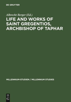 bokomslag Life and Works of Saint Gregentios, Archbishop of Taphar