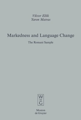 Viktor Elšik, Yaron Matras, Viktor Elsik, Viktor Elik, Viktor El¿ik - Markedness and Language Change, Inbunden