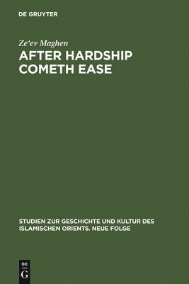 Ze'ev Maghen - After Hardship Cometh Ease, Inbunden