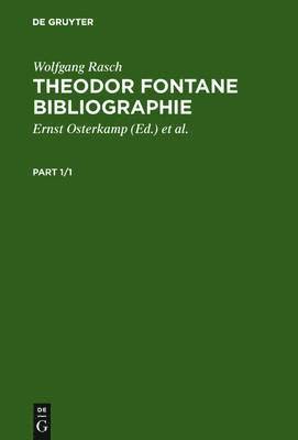 Wolfgang Rasch, Hanna Delf Von Wolzogen, Ernst Osterkamp - Theodor Fontane Bibliographie, Inbunden