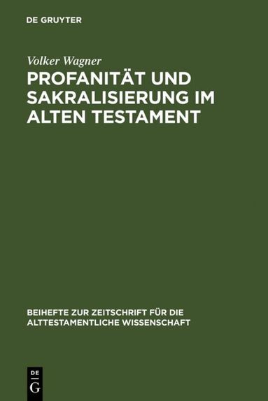 Volker Wagner - Profanität und Sakralisierung im Alten Testament, Inbunden