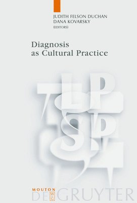 Diagnosis as Cultural Practice 1