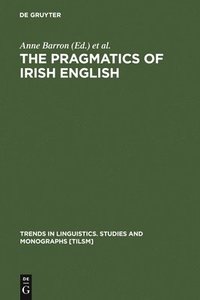 bokomslag The Pragmatics of Irish English