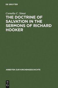 bokomslag The Doctrine of Salvation in the Sermons of Richard Hooker