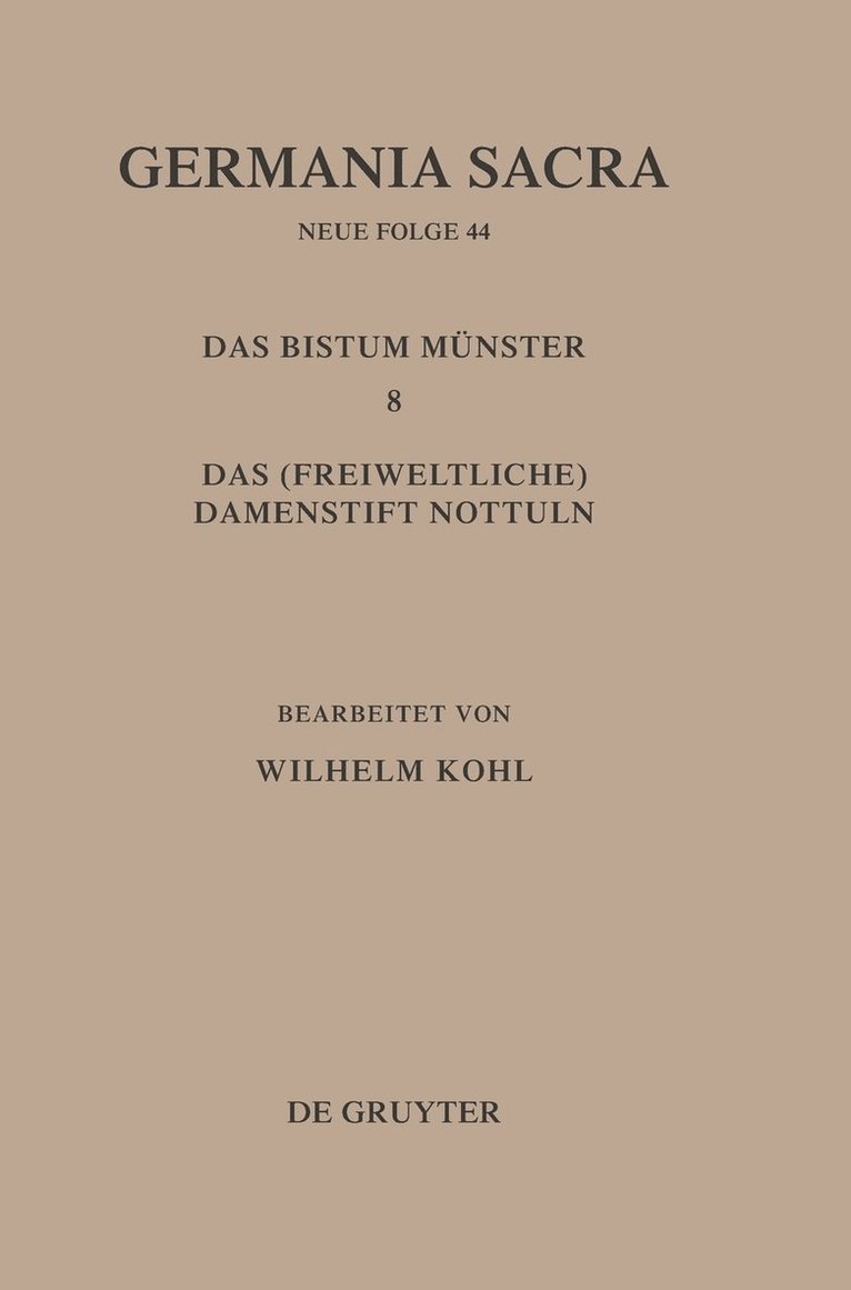 Germania Sacra, Band 44, Die Bistümer der Kirchenprovinz Köln. Das Bistum Münster 8. Das (freiweltliche) Damenstift Nottuln