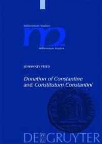 bokomslag "Donation of Constantine" and "Constitutum Constantini"