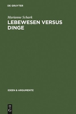 bokomslag Lebewesen versus Dinge