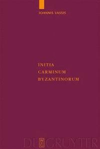 bokomslag Initia Carminum Byzantinorum