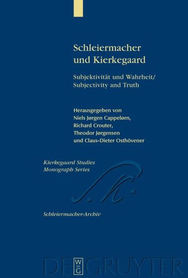Niels Jørgen Cappelørn, Richard E. Crouter, Theodor Jørgensen, Claus-Dieter Osthövener - Schleiermacher und Kierkegaard, Inbunden